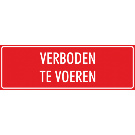 'Verboden te voeren' bordjes (rood)
