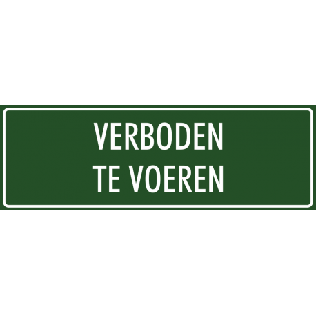 'Verboden te voeren' bordjes (groen)