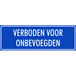 'Verboden voor onbevoegden' bordjes (blauw)