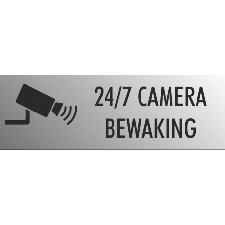Camera bewaking 24/7 bordjes (RVS Look)
